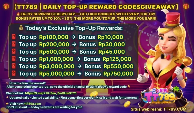 TT789 DAILY TOP-UP REWARD CODES GIVEAWAY